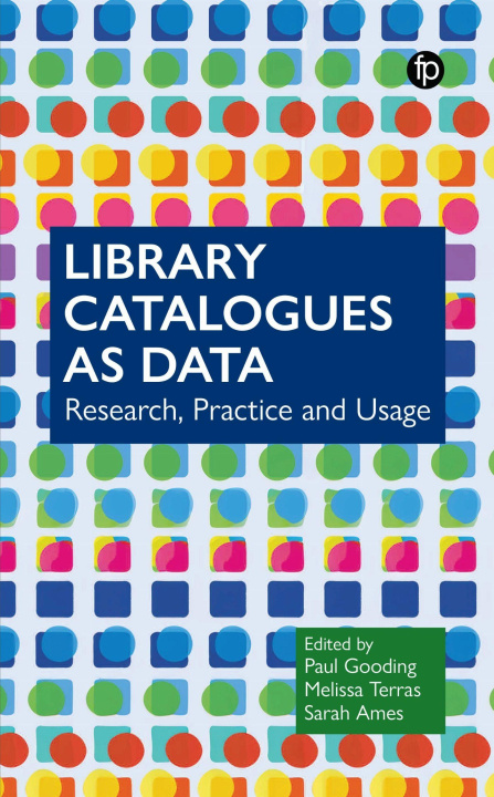 Knjiga Library Catalogues as Data Paul Gooding