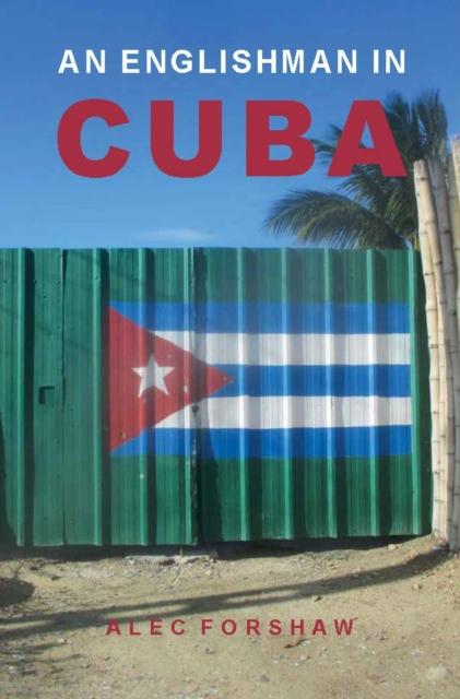 Книга Englishman in Cuba Alec Forshaw
