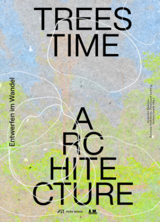 Book Trees, Time, Architecture! Andjelka Badnjar Gojnic