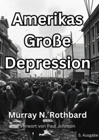 Knjiga Amerikas Große Depression Murray N. Rothbard