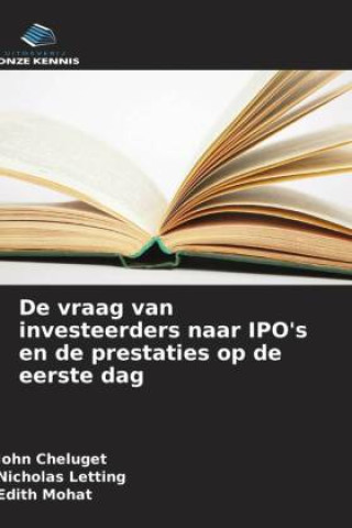 Boek De vraag van investeerders naar IPO's en de prestaties op de eerste dag John Cheluget