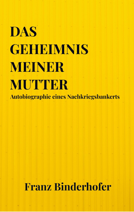 Boek Das Geheimnis meiner Mutter Franz Binderhofer