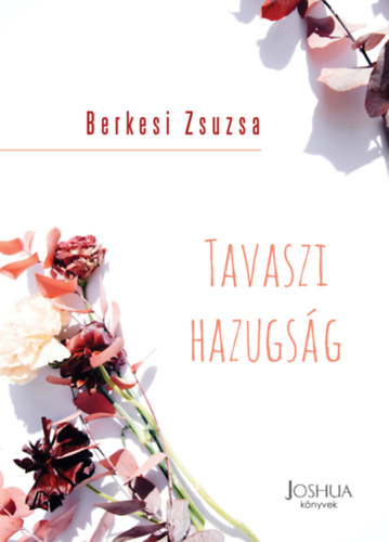 Carte Tavaszi hazugság Berkesi Zsuzsa
