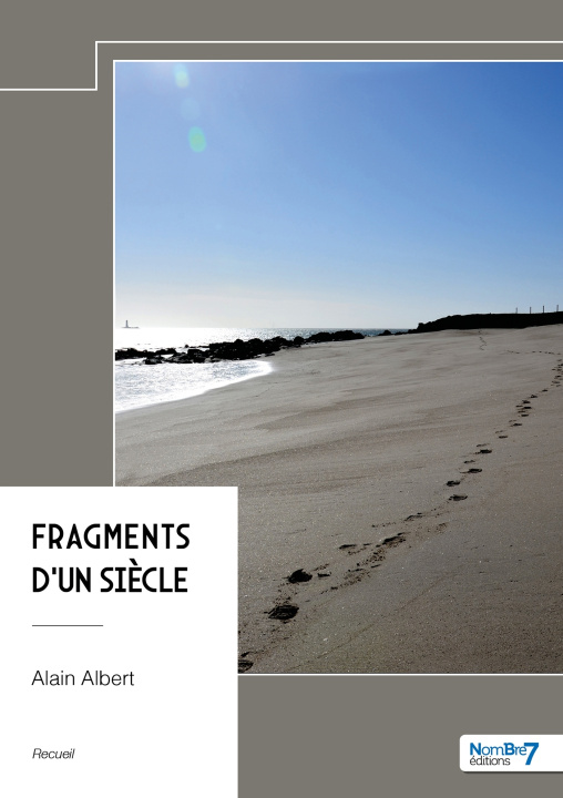 Carte Fragments d'un siècle Alain Albert