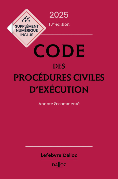 Book Code des procédures civiles d'exécution 2025, annoté et commenté. 13e éd. Anne Leborgne