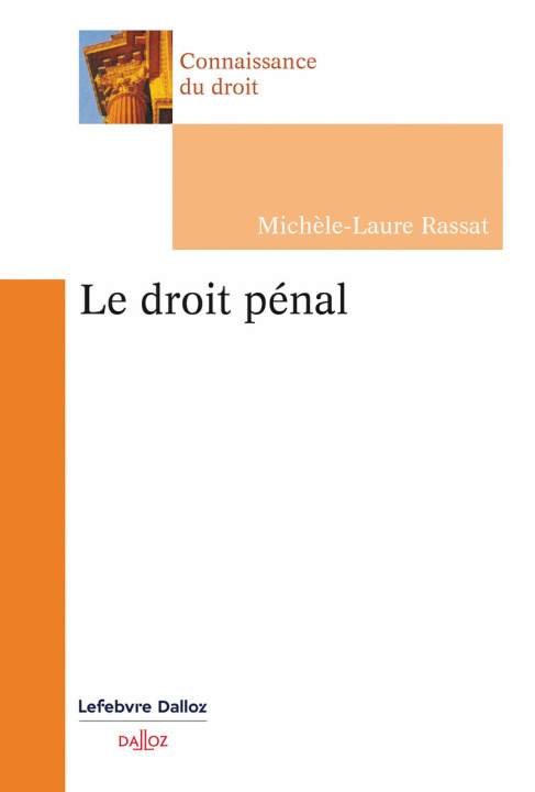 Buch Le droit pénal. 2e éd. Michèle-Laure Rassat