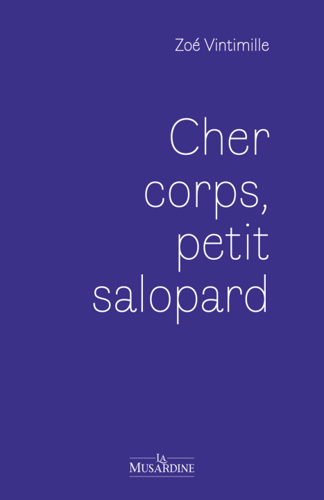 Knjiga Cher corps, petit salopard Zoé Vintimille