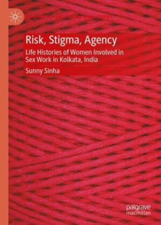 Knjiga Risk, Stigma, Agency Sunny Sinha