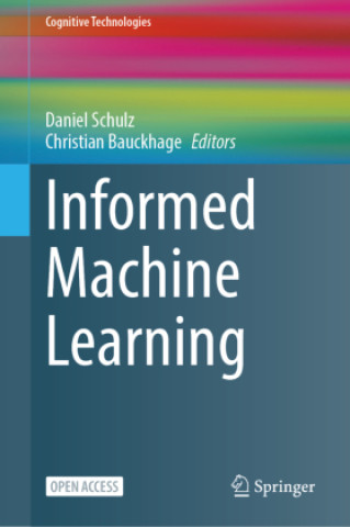 Knjiga Informed Machine Learning Daniel Schulz
