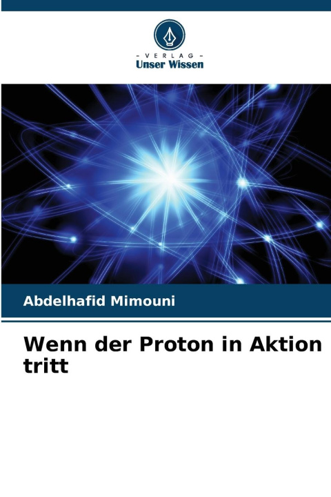 Knjiga Wenn der Proton in Aktion tritt Abdelhafid Mimouni
