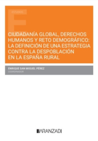 Libro Ciudadanía global, derechos humanos y reto demográfico: la definición de una est 