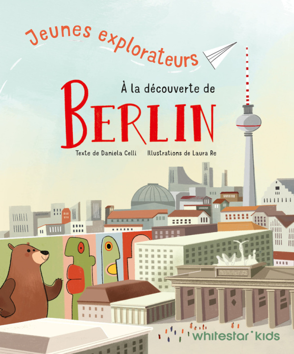 Kniha Jeunes explorateurs à la découverte de Berlin Daniela Celli