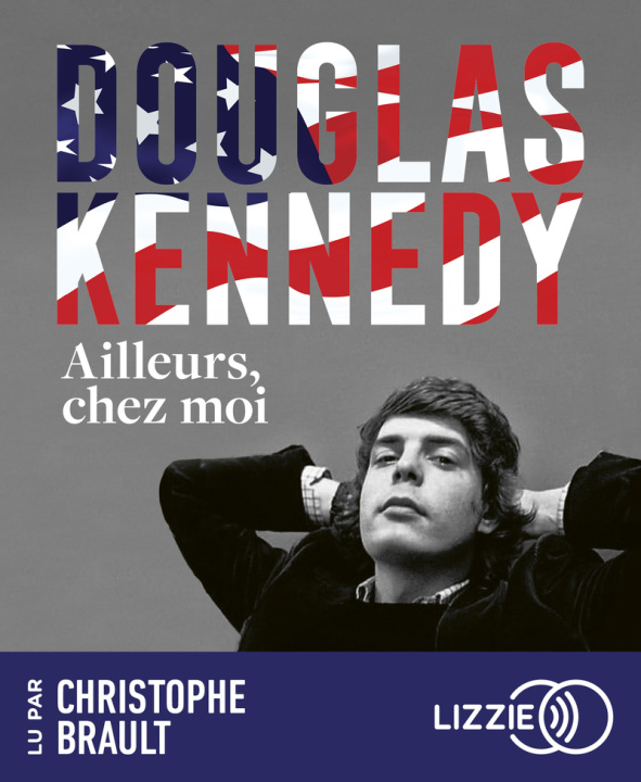 Audio Ailleurs, chez moi Douglas Kennedy