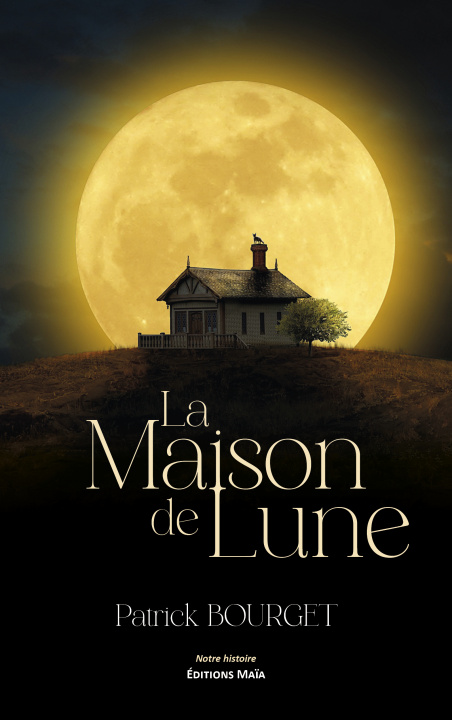 Knjiga La Maison de Lune Patrick Bourget