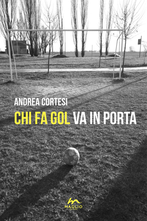 Carte Chi fa gol va in porta Andrea Cortesi