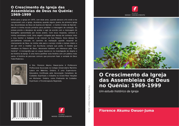 Libro O Crescimento da Igreja das Assembleias de Deus no Quénia: 1969-1999 Florence Akumu Owuor-Juma