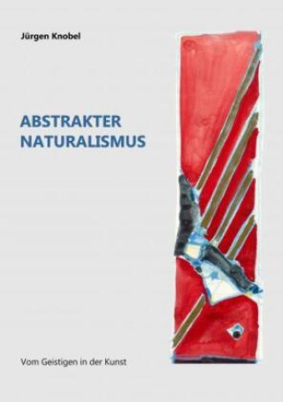 Книга ABSTRAKTER NATURALISMUS Jürgen Knobel