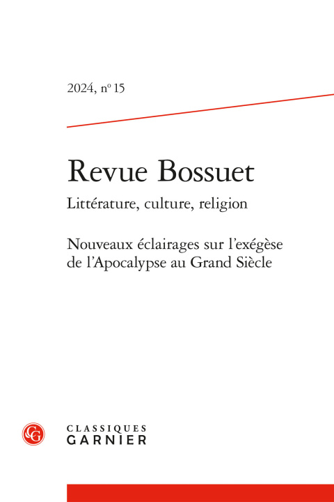 Boek Revue bossuet 2024, n  15 - nouveaux éclairages sur l'exégèse de l'apocalypse au 