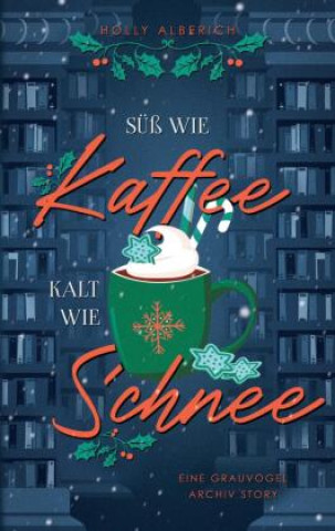 Libro Süß wie Kaffee, kalt wie Schnee Holly Alberich