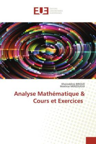 Libro Analyse Mathématique & Cours et Exercices Kheireddine Biroud