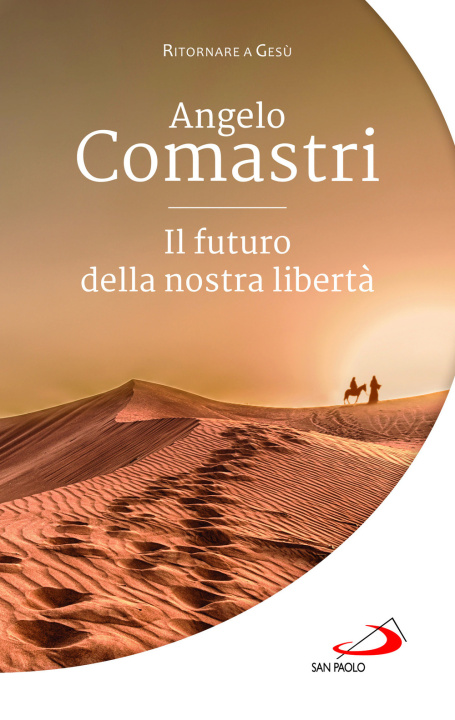 Libro futuro della nostra libertà Angelo Comastri