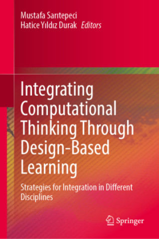 Carte Integrating Computational Thinking Through Design-Based Learning Mustafa Saritepeci