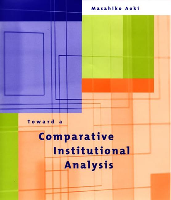 Book Toward a Comparative Institutional Analysis Masahiko Aoki