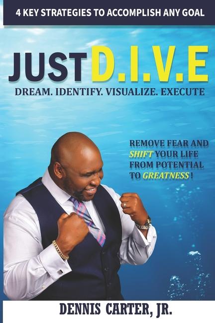 Knjiga Just D.I.V.E. Dennis Carter Jr.