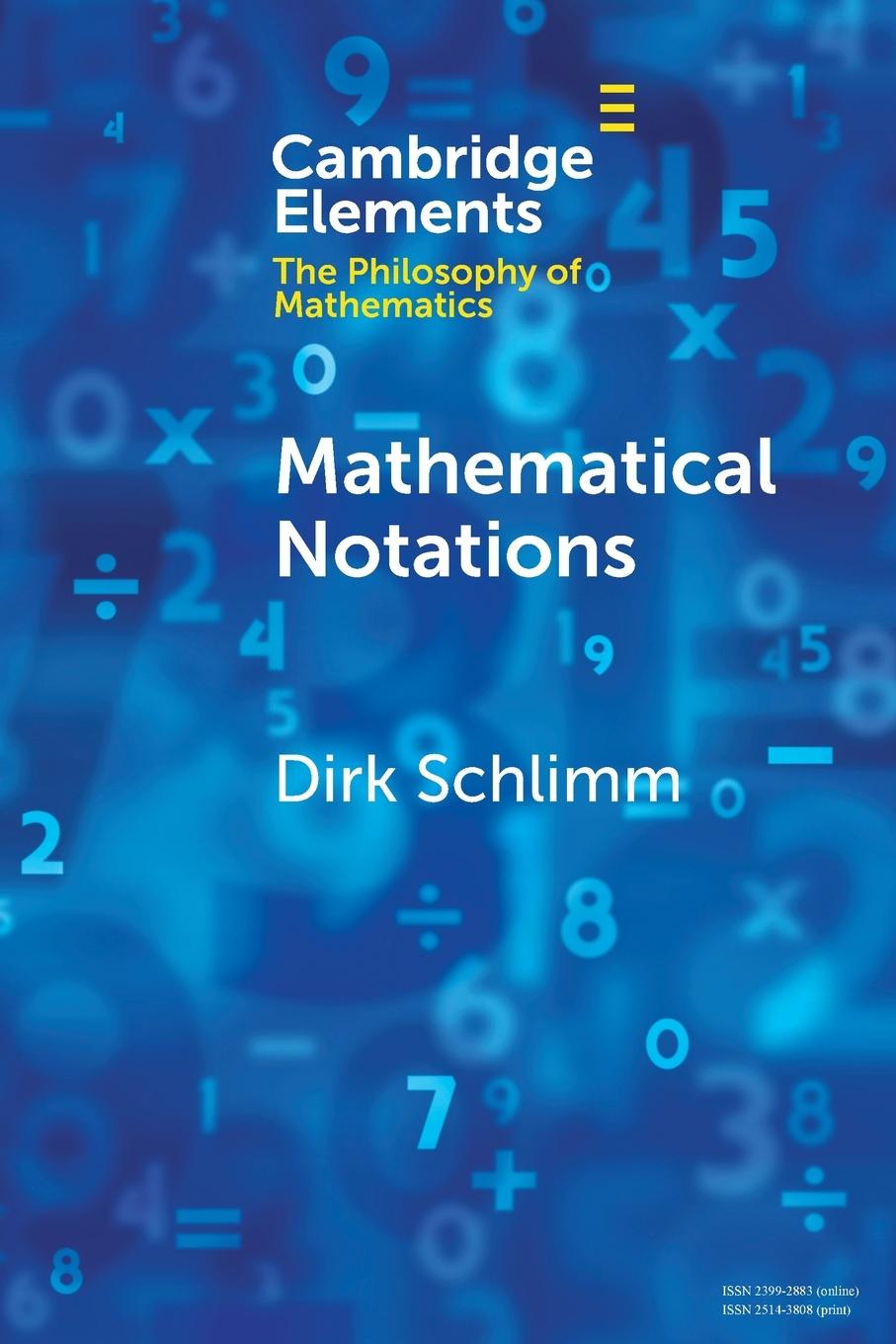 Knjiga Mathematical Notations Dirk Schlimm