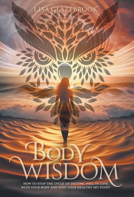 Knjiga Body Wisdom Lisa Glazebrook