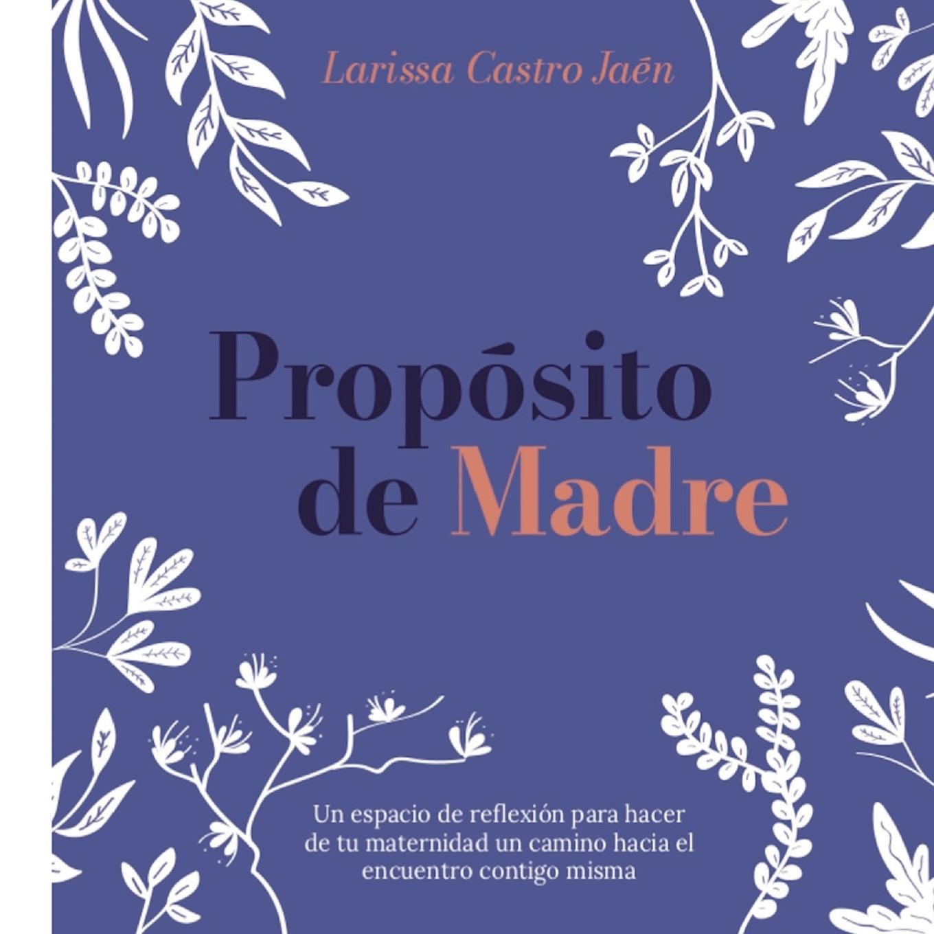 Carte Propósito de Madre Larissa Castro Jaén