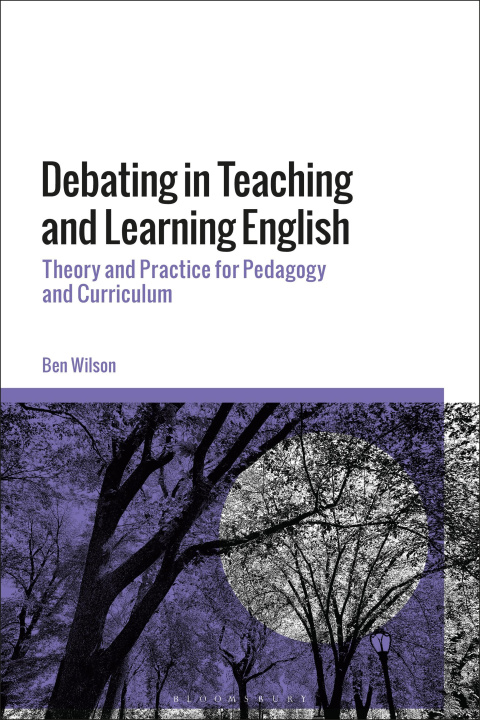 Книга Debating in Teaching and Learning English WIlson