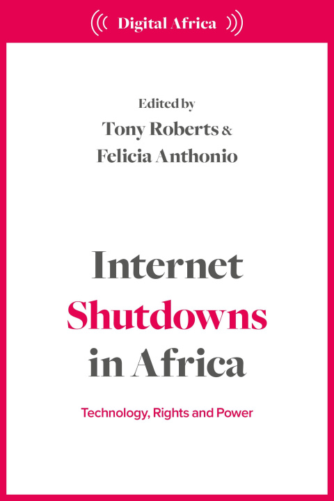 Carte Internet Shutdowns in Africa Felicia Anthonio
