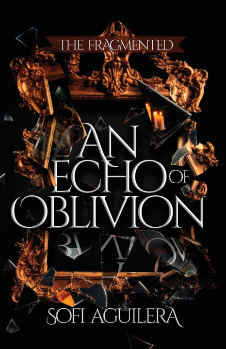 Книга An Echo of Oblivion Sofi Aguilera