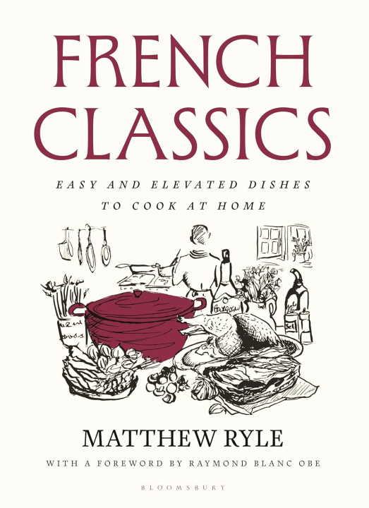Könyv French Classics: Easy and elevated dishes to cook at home RYLE MATTHEW