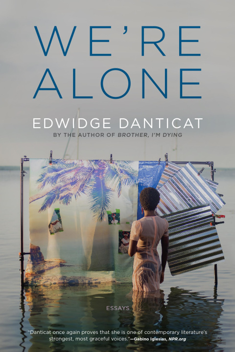 Book We're Alone DANTICAT EDWIDGE