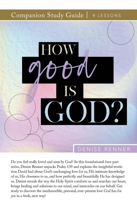Knjiga How Good is God? Study Guide Denise Renner
