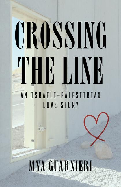 Knjiga Crossing the Line Mya Guarnieri