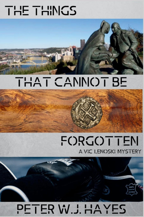 Knjiga The Things That Cannot Be Forgotten Peter W.J. Hayes
