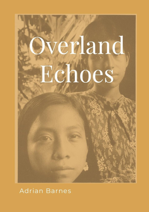 Book Overland Echoes Adrian Barnes