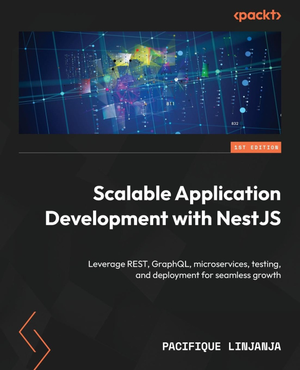 Книга Scalable Application Development with NestJS Pacifique Linjanja