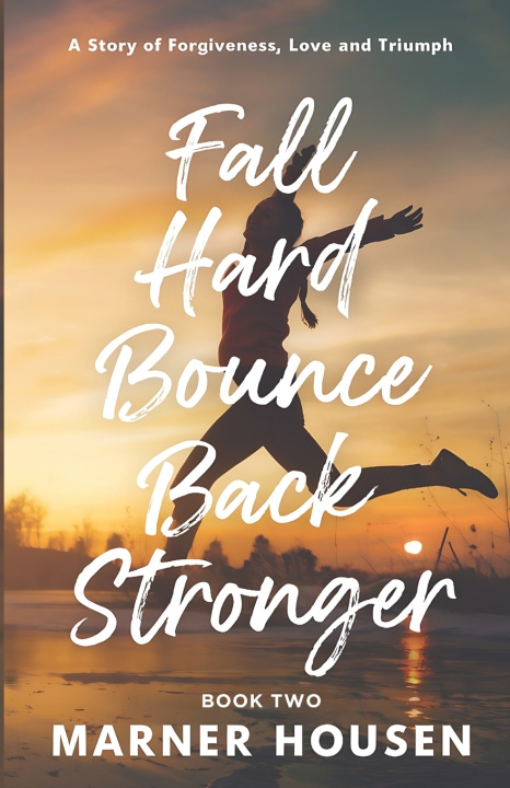 Knjiga Fall Hard, Bounce Back Stronger Marner Housen