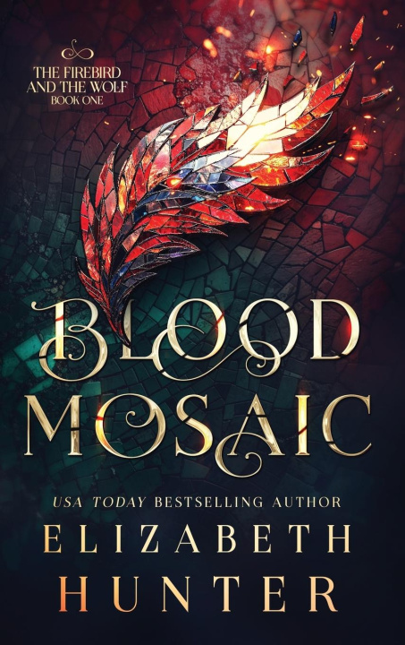 Kniha Blood Mosaic Elizabeth Hunter