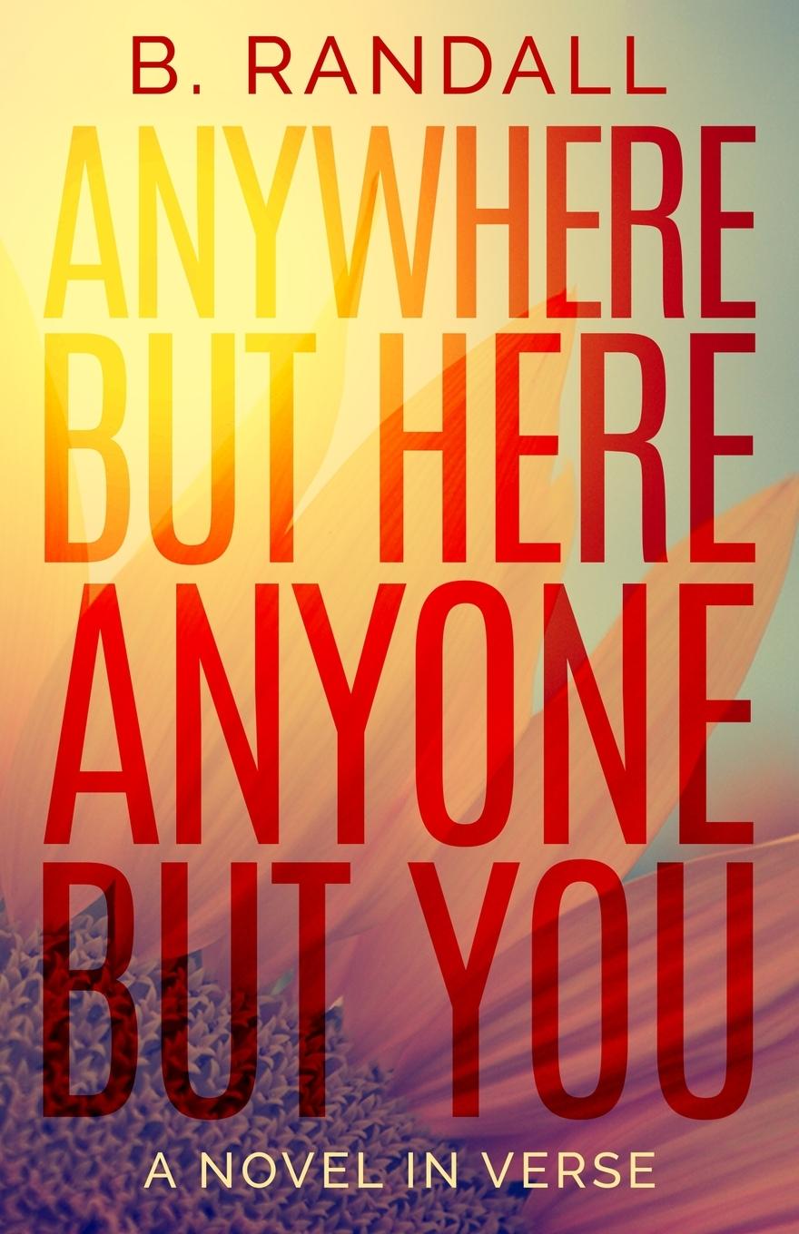 Libro Anywhere But Here, Anyone But You B. Randall