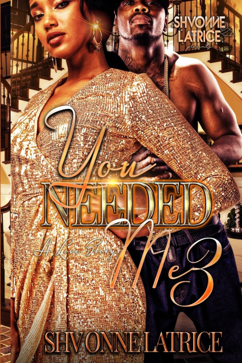 Knjiga You Needed Me 3 Shvonne Latrice