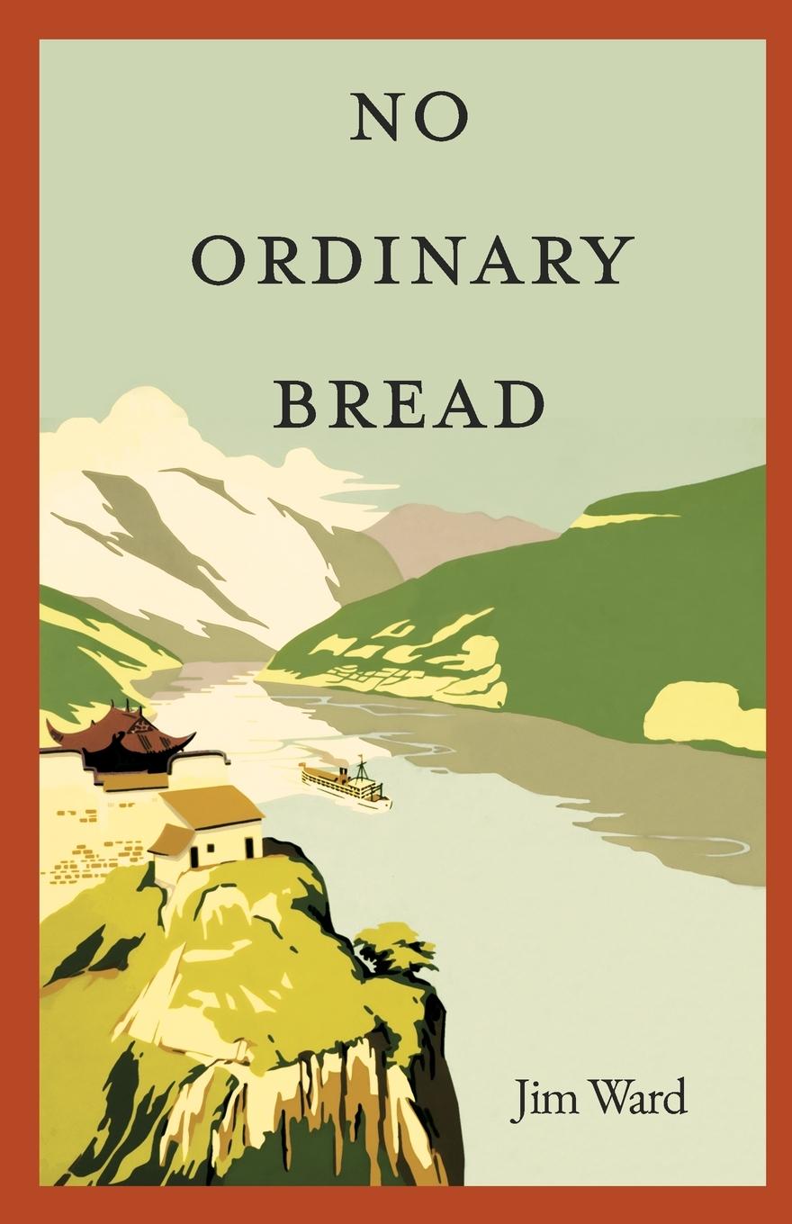 Knjiga No Ordinary Bread Jim Ward