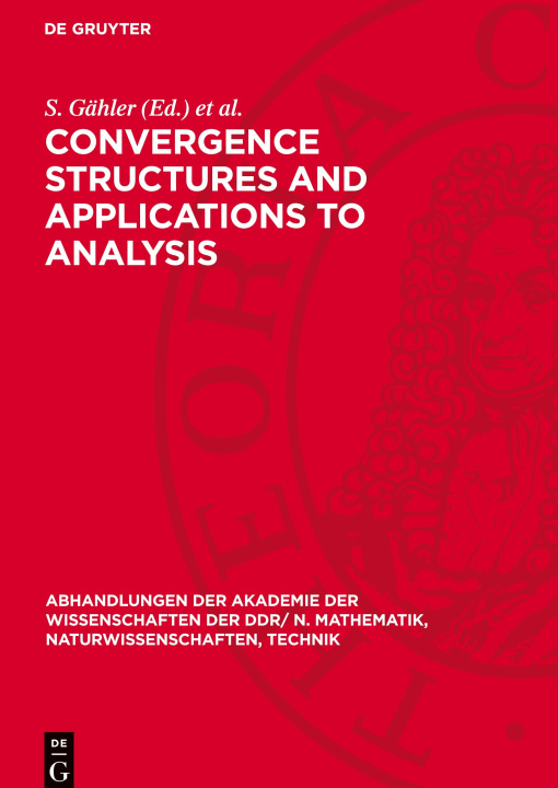 Knjiga Convergence Structures and Applications to Analysis W. Gähler