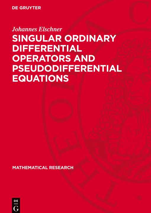 Carte Singular Ordinary Differential Operators and Pseudodifferential Equations Johannes Elschner