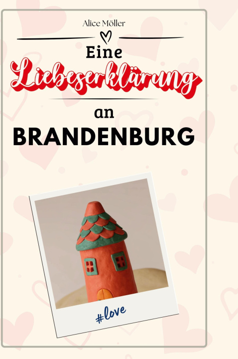 Knjiga Eine Liebeserklärung an Brandenburg 