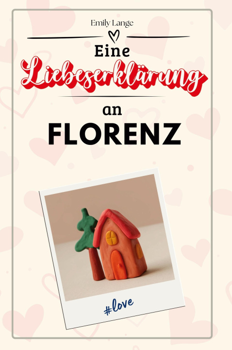 Knjiga Eine Liebeserklärung an Florenz Emily Lange
